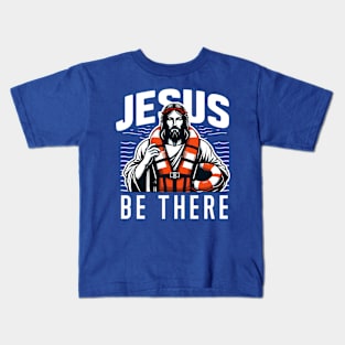 Jesus Be There Funny Christian Religious Rescuer Sarcastic Kids T-Shirt